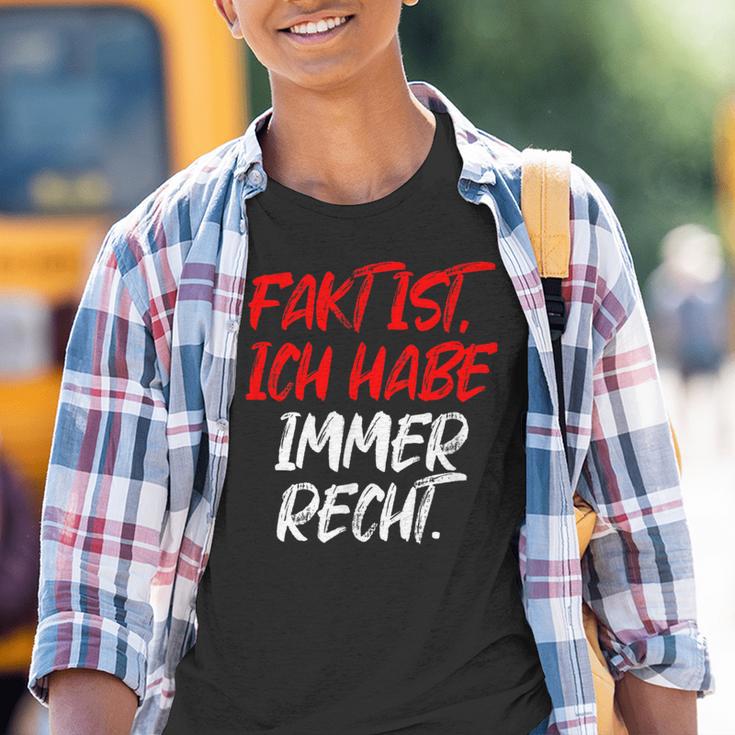 Fact Is Ich Habe Immer Recht Saying Fun Kinder Tshirt