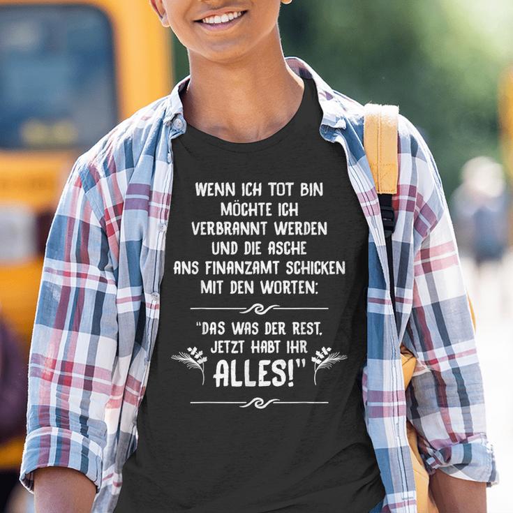 Finanzamt Saying Jetzt Habt Ihr Alles Idea Kinder Tshirt