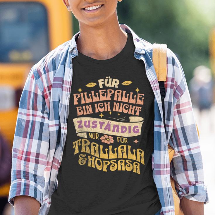 Für Pillepalle Bin Heute Nicht Zuständig Kinder Tshirt