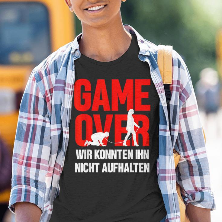 Game Over Wir Konnten Ihn Nicht Aufhalten Kinder Tshirt