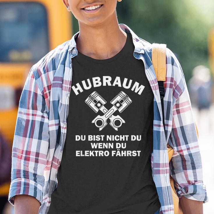 Hubraum Du Bist Nicht Du Wenn Du Elektro Fahrst Sayings Kinder Tshirt