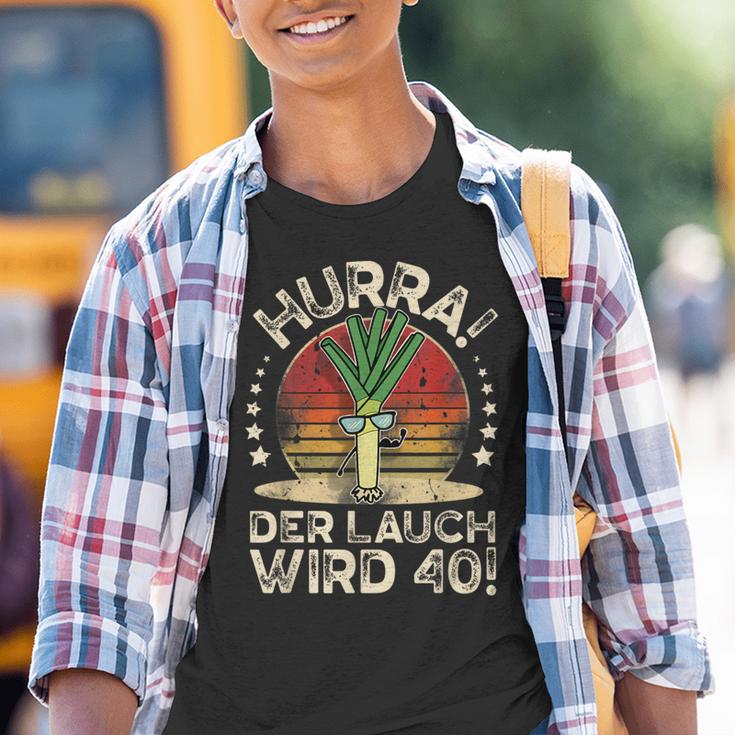 Hurra Der Lauch Wird 40 I 40 Geburtstag 40 Jahre Ehrentag Kinder Tshirt