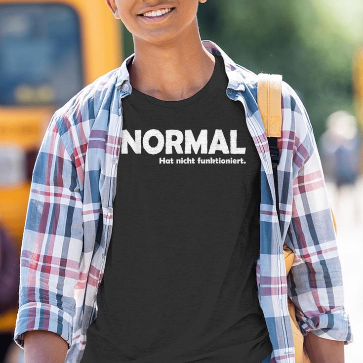 Ich Bin Anders -Normal Has Nicht Kinder Tshirt