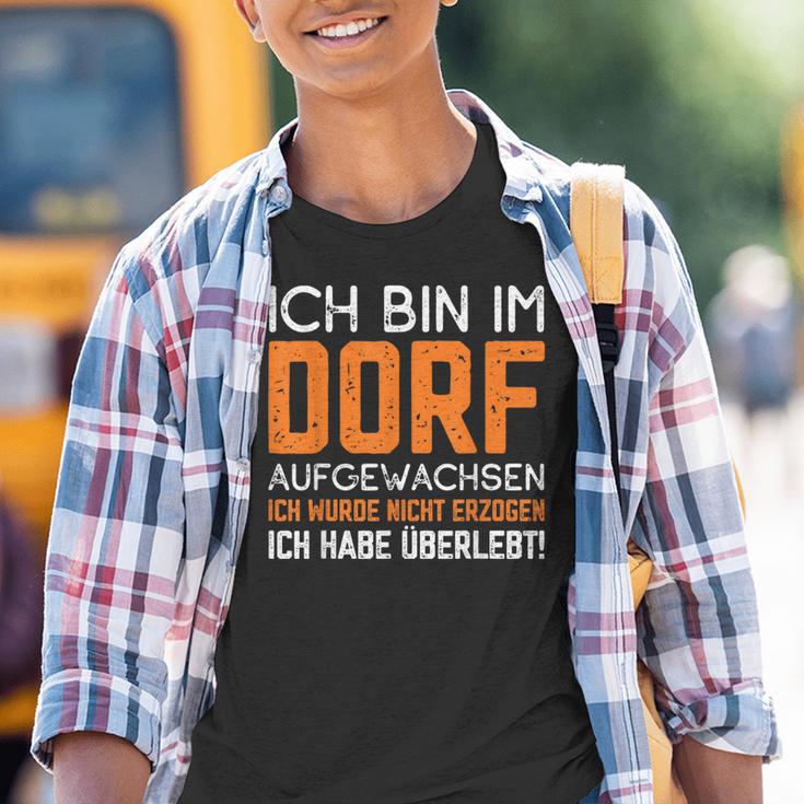 Ich Bin Im Dorf Aufgewachsen Ich Habe Überlebt Dorf Aufwachsen Ich Kinder Tshirt