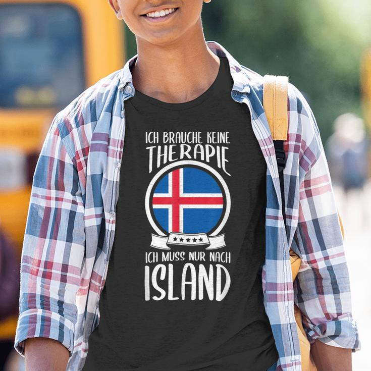 Ich Brauche Keine Therapie Ich Muss Nur Nach Island Holiday Kinder Tshirt