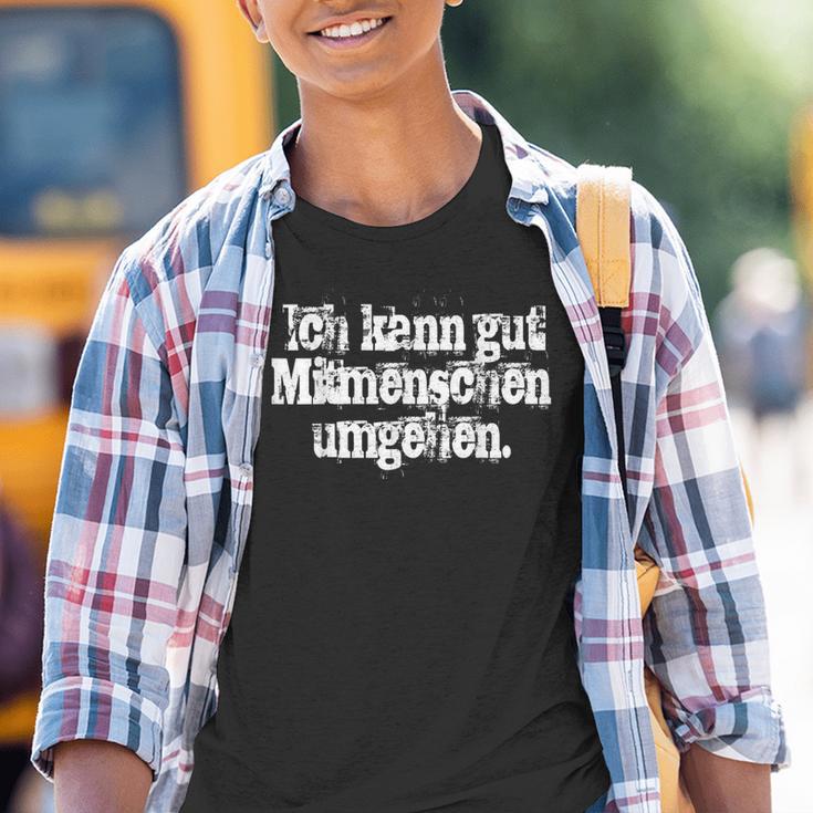 Ich Kann Gut Mitmenschschen Umgehen Weg Unnecessary Sozialkontakt Kinder Tshirt