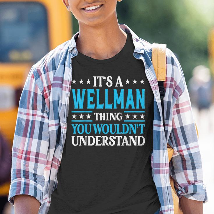 It's A Wellman Thing Surname Family Last Name Wellman Youth T-shirt