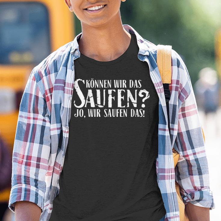 Kann Wir Das Saufen Ja Wir Saufen Das Slogan Kinder Tshirt