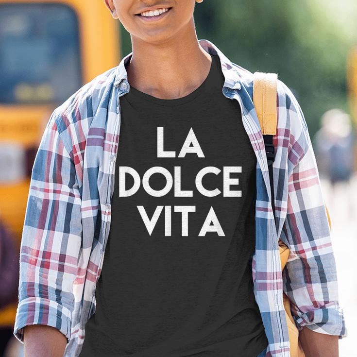 La Dolce Vita Das Leben Ist Süß Kinder Tshirt