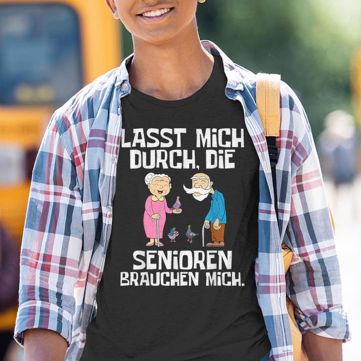 Lasst Mich Durch Die Senioren Braucht Mich Altenpfle Kinder Tshirt