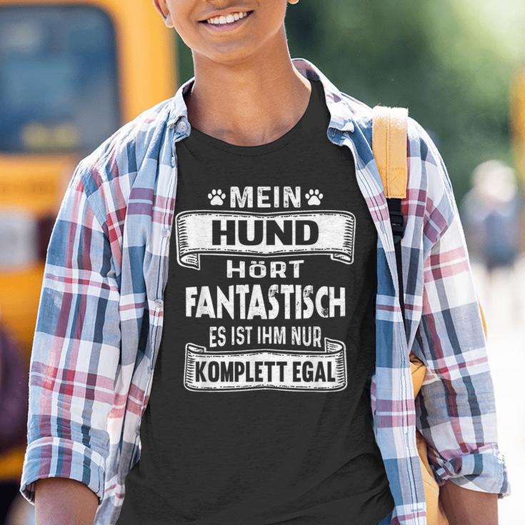 Mein Hund Hört Fantastisch Hundeowner Dog Kinder Tshirt