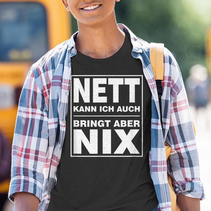 Nett Kann Ich Auch Bringt Aber Nix Kinder Tshirt