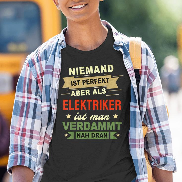 Niemand Ist Perfekt Aber Als Elektroriker No One Is Kinder Tshirt