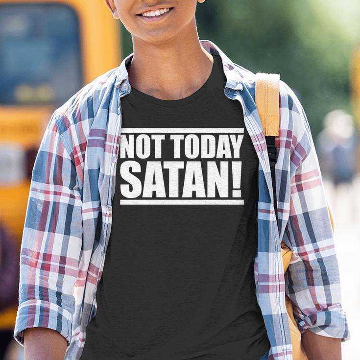 Not Today Satan – Motivierendes Mantra Gym Workout Männer Frauen Kinder Tshirt