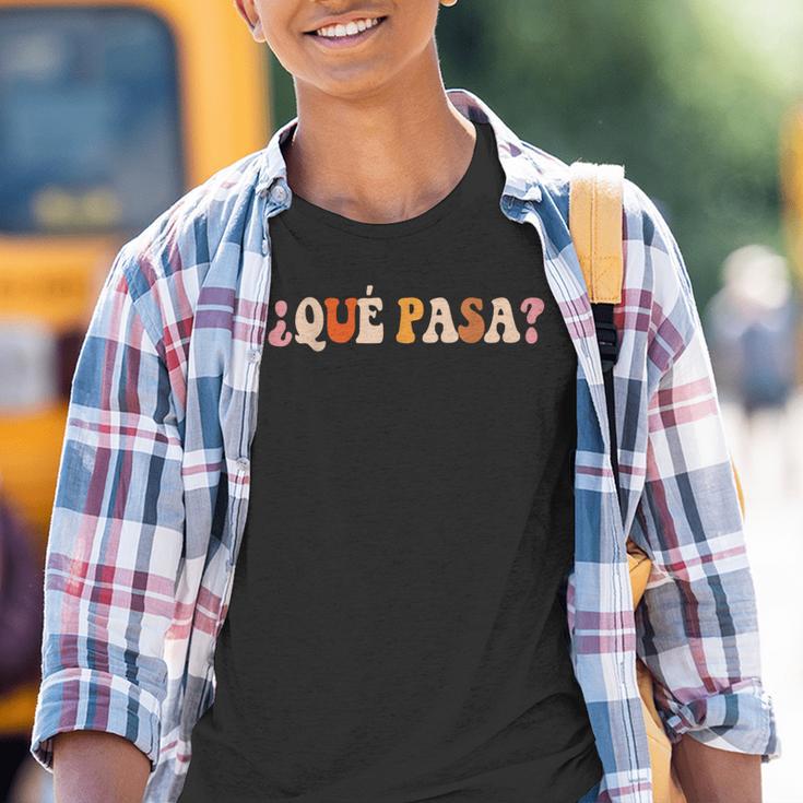 Qué Pasa Spanish Slang Latino Slogan Retro Kinder Tshirt