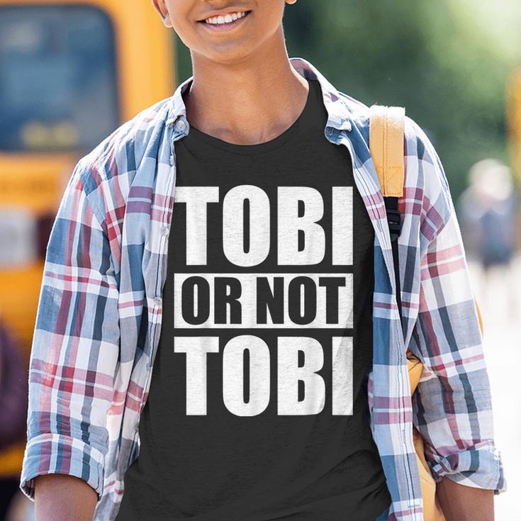 Tobi Or Not Tobi For Tobias Kinder Tshirt