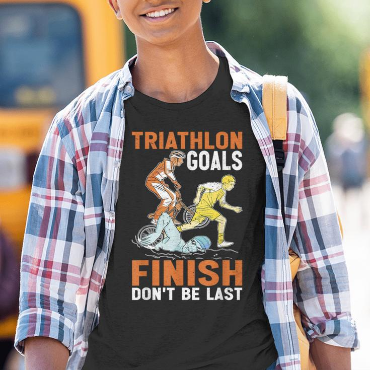 Triathlon Goals Finish Don't Be Last Triathletengeist Kinder Tshirt