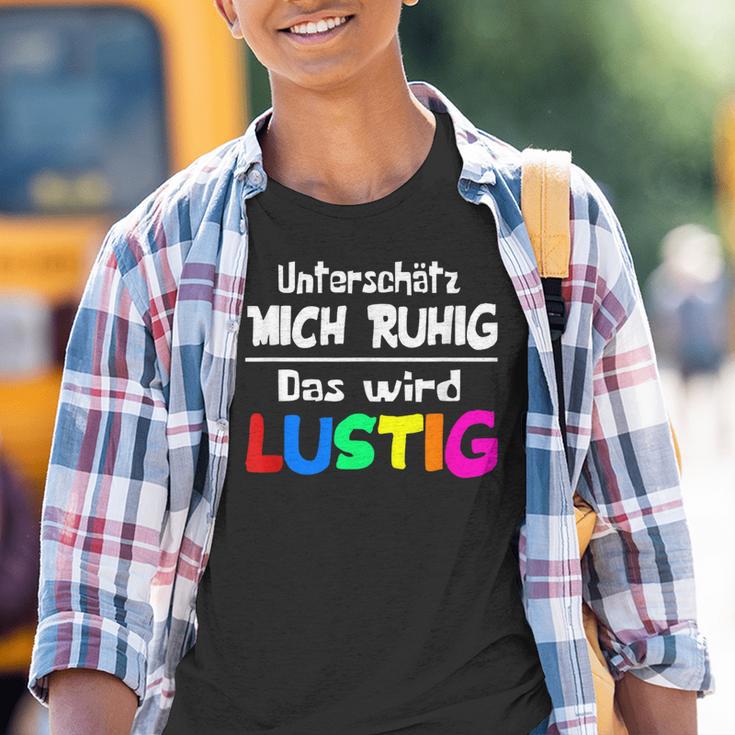 Unterschätz Mich Ruhig Das Wird Slogan Humour Fun Kinder Tshirt