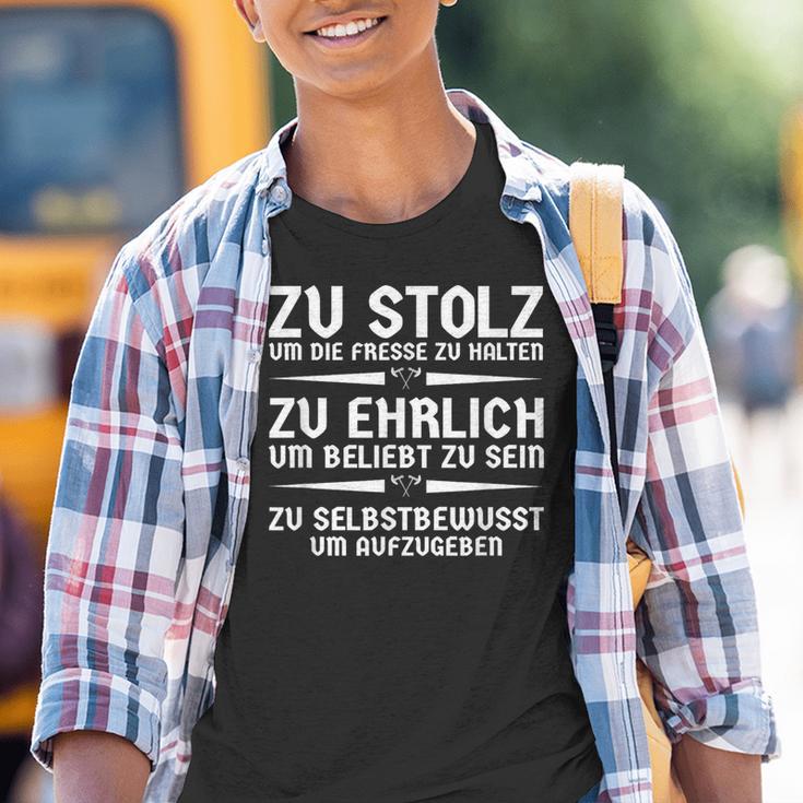 Zu Stolze Um Die Fresse Zu Halten Cool Saying Statement Kinder Tshirt