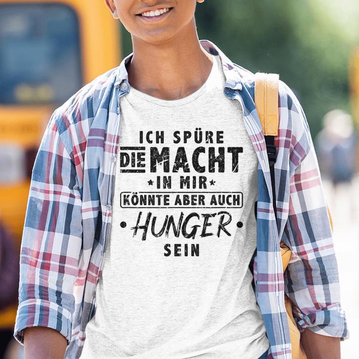 Ich Spüre Die Macht Hunger Witzig Kinder Tshirt