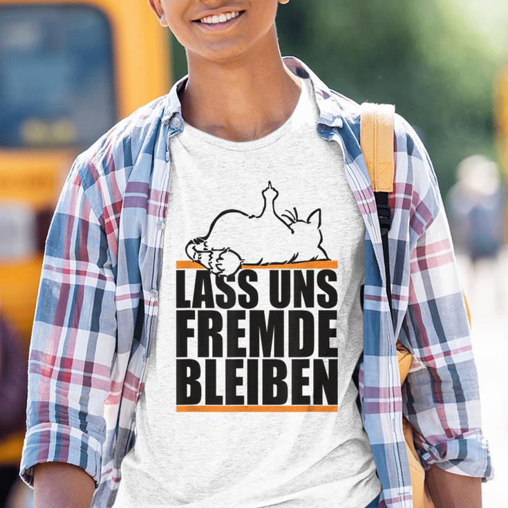 Lass Uns Fremde Bleiben Humour Ironie Kinder Tshirt