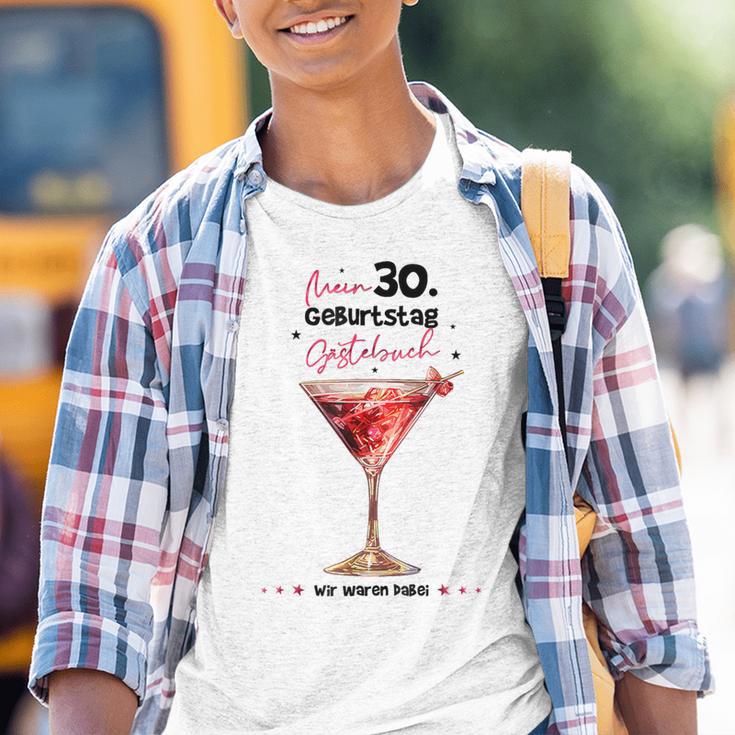 Mein 30 Geburtstag Gästebuch Wir Waren Dabei Kinder Tshirt