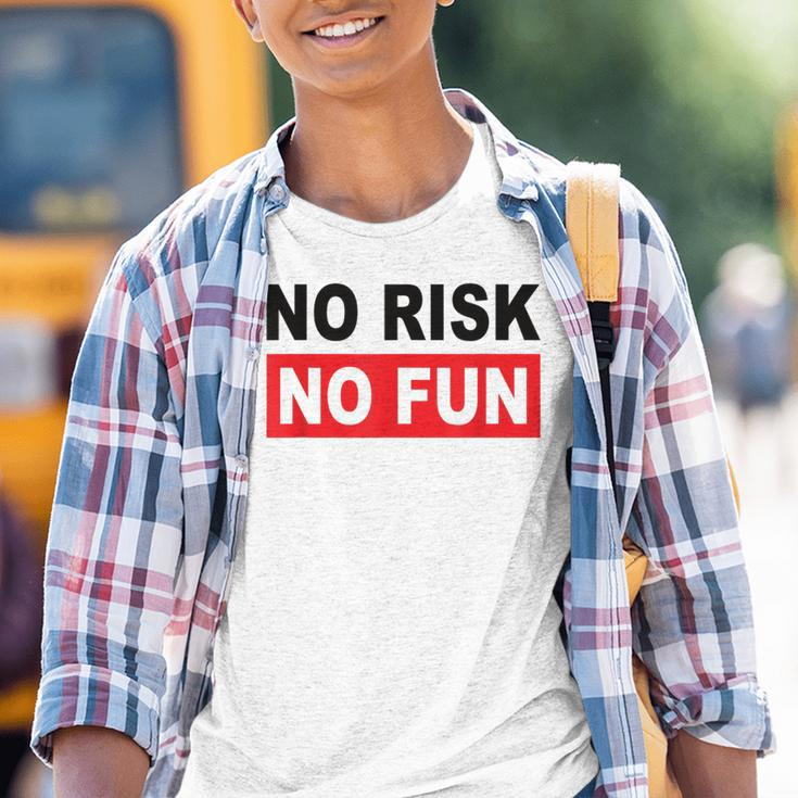 No Risk No Fun Sport Motivations Kinder Tshirt