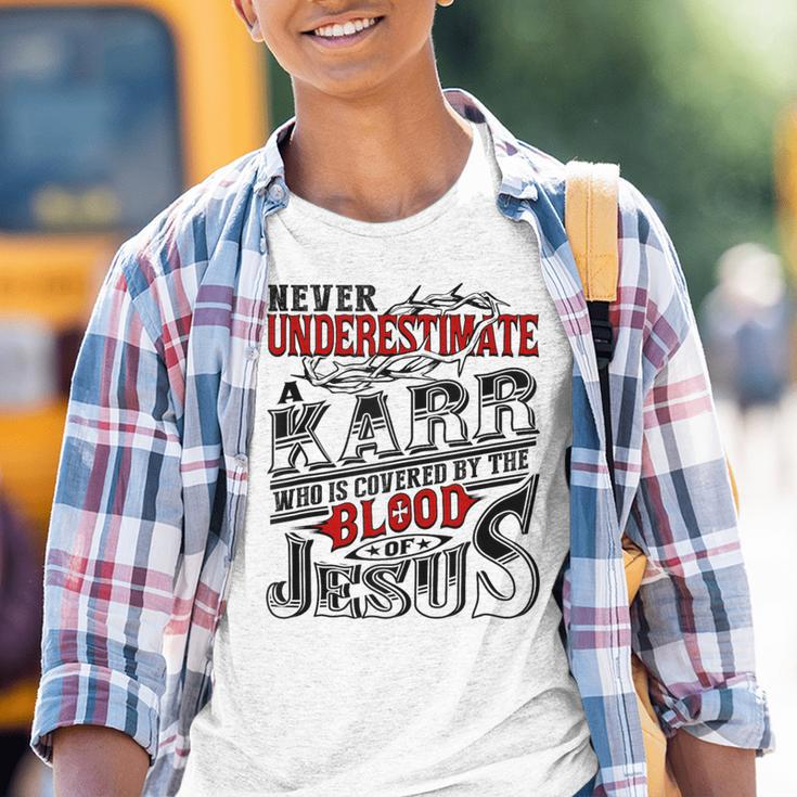 Never Underestimate Karr Family Name Youth T-shirt