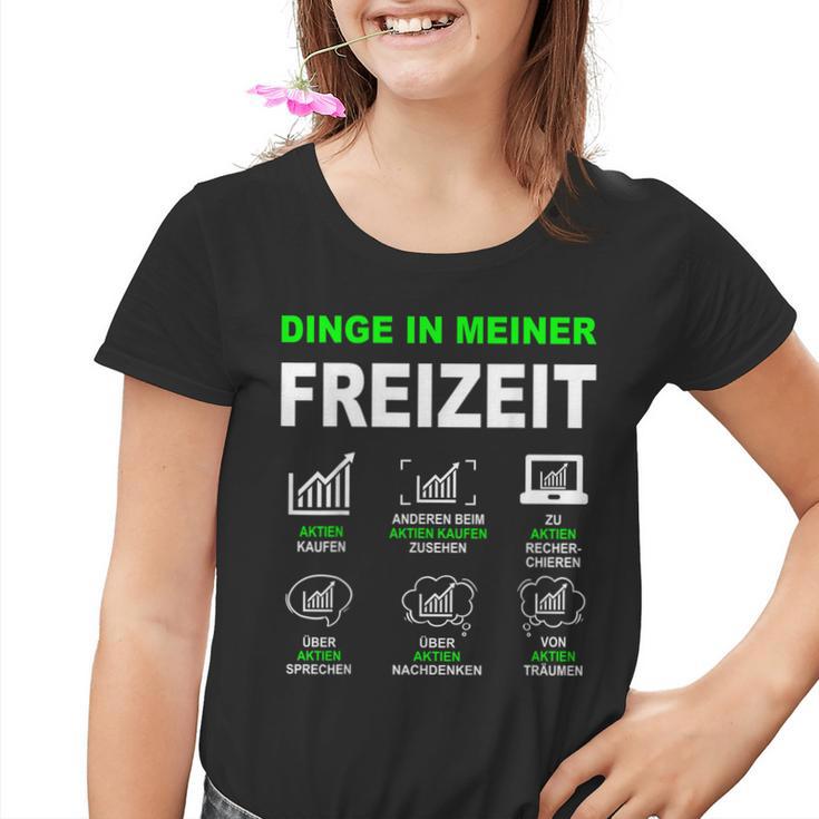 Aktien Börse Trader With Money Things In My Leisure Time Kinder Tshirt