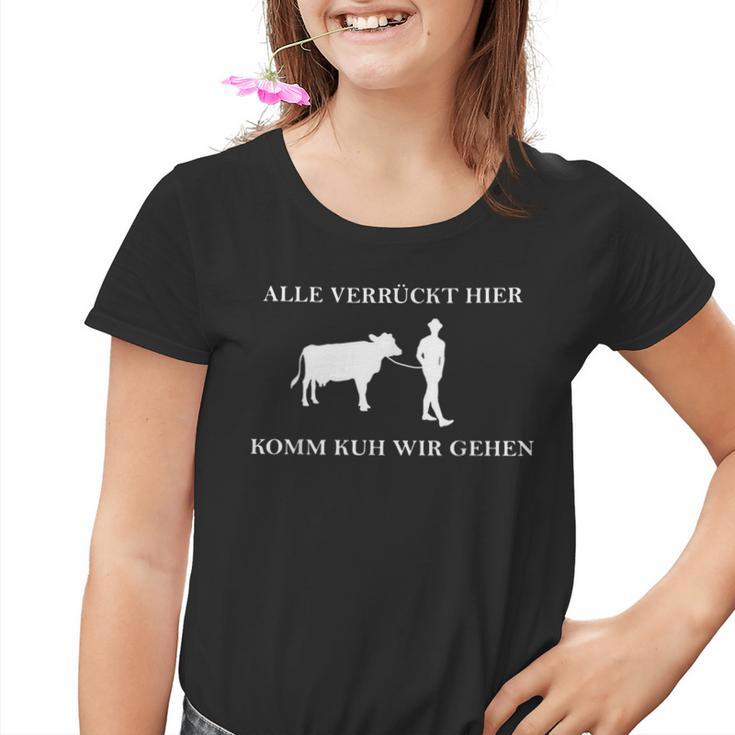 Alle Verrückt Hier Komm Kuh Wir Gehen Kinder Tshirt