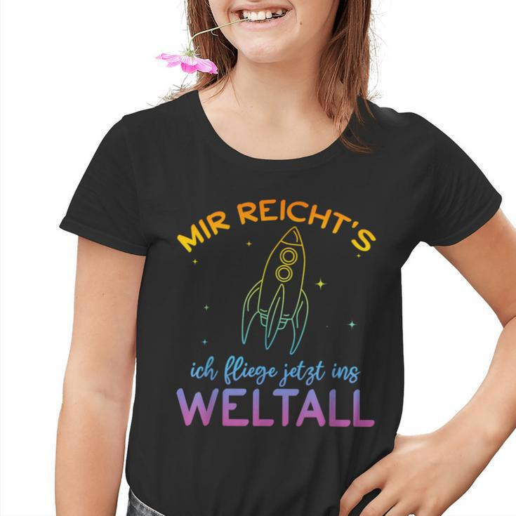 Astronaut Mir Reicht's Ich Fly Jetzt Ins Space Mir Reicht' Kinder Tshirt