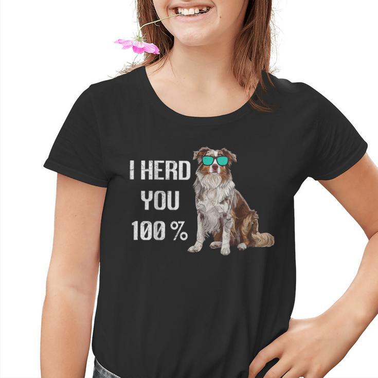 Australian Shepherd I Herd You 100 Aussie Hundebesitzer Kinder Tshirt