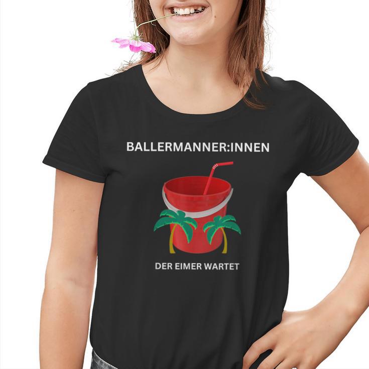 BallermannerInnen Der Eimer Wartet S Kinder Tshirt