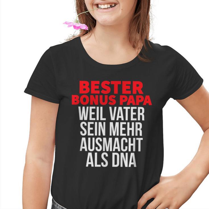 Bester Bonus Papa Weilater Sein Mehr Ausmacht Als Dna Kinder Tshirt