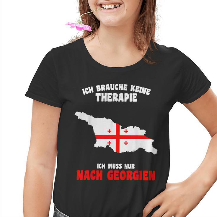 Brauche Keine Therapie Ich Muss Nur Nach Georgien Kinder Tshirt