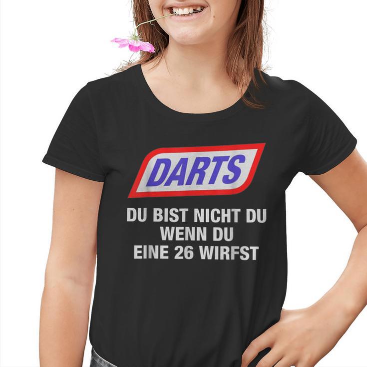 Darts Du Bist Nicht Du Wenn Du Eine 26 Wirfst 2024 Kinder Tshirt