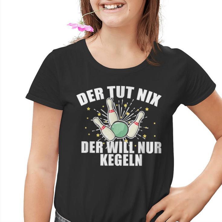 Der Tut Nix Der Will Nur Kegeln Für Den Kegelclub Kinder Tshirt