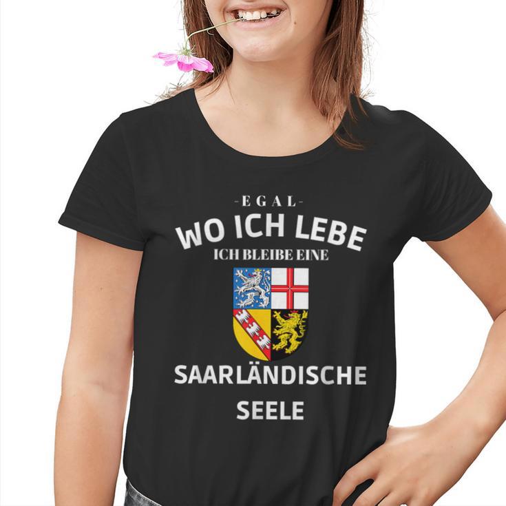 Egal Wo Ich Lebe Ich Bleibe Eine Saarländische Seele S Kinder Tshirt