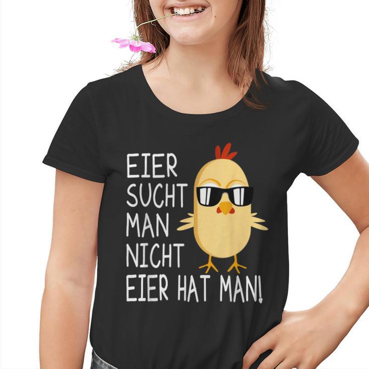 Eiersucht Man Nicht Eierhabman Egg Is Not Eggs Had Man Farm Chick Kinder Tshirt