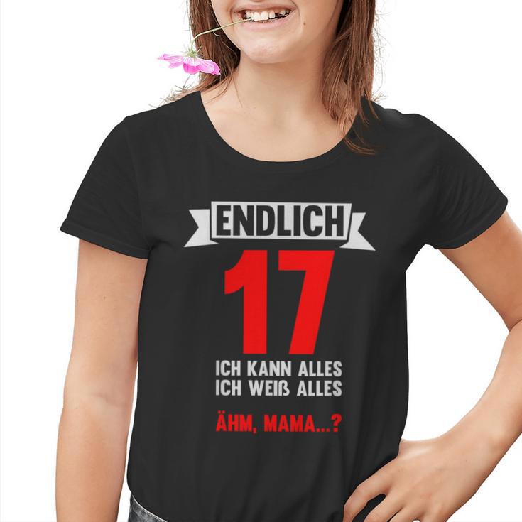 Endlich 17 Ich Kann Alles 17 Jahre 17Th Birthday Kinder Tshirt