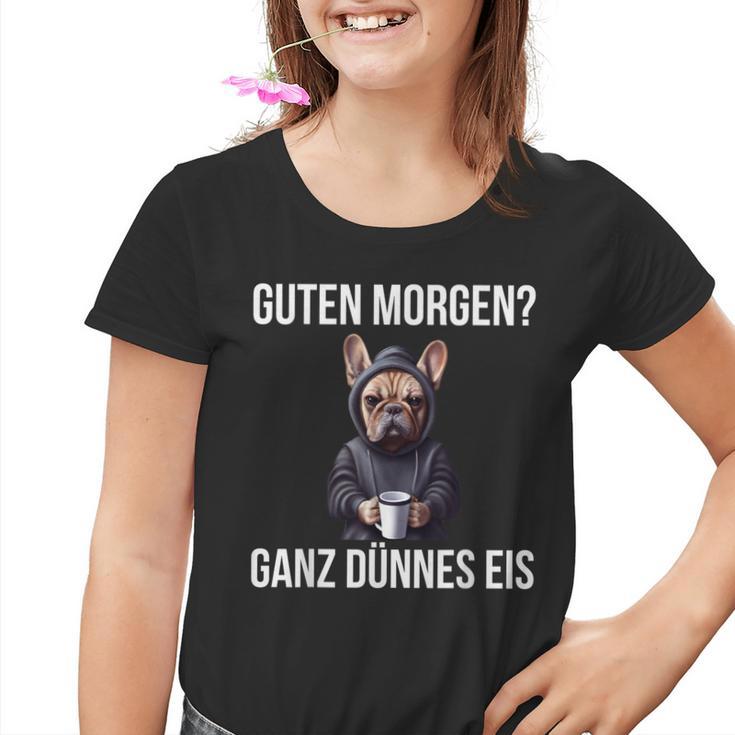 French Bulldog Guten Morgen Ganz Thin Ice Cream Kinder Tshirt