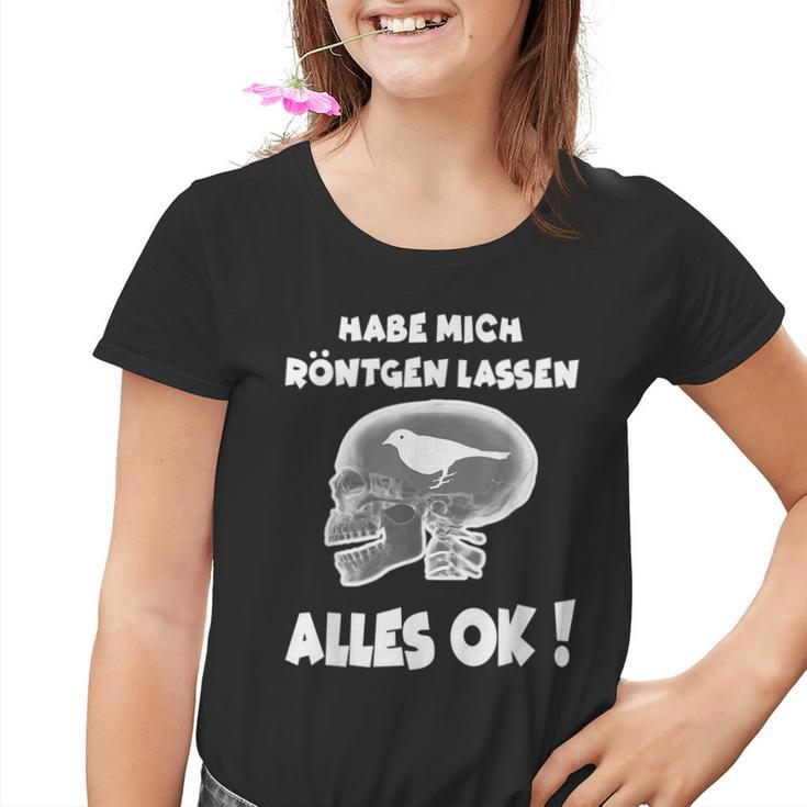 Fun Habe Mich Röntgen Lassen Alles Ok Kinder Tshirt