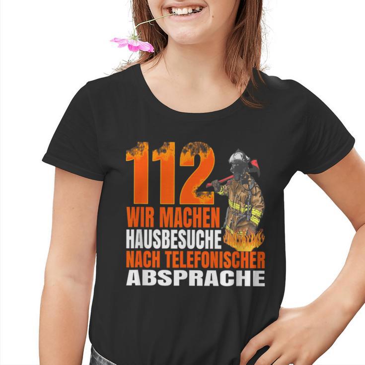 Fire Brigade 112 Wir Machen Hausbesuche Saying 112 Kinder Tshirt