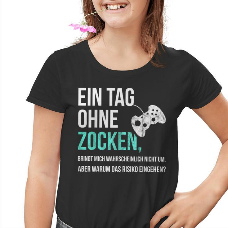 Gaming Sayings For Gamer Ein Tag Ohne Zocken Kinder Tshirt