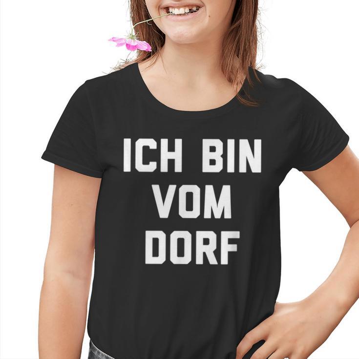 Ich Bin Vom Dorf Dorfkind Kinder Tshirt