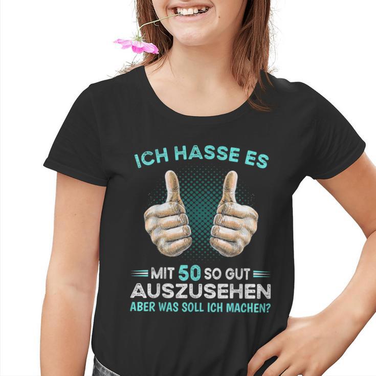 Ich Hasse Es Mit 50 So Gut Auszussehen Was Soll Ich Machen Kinder Tshirt