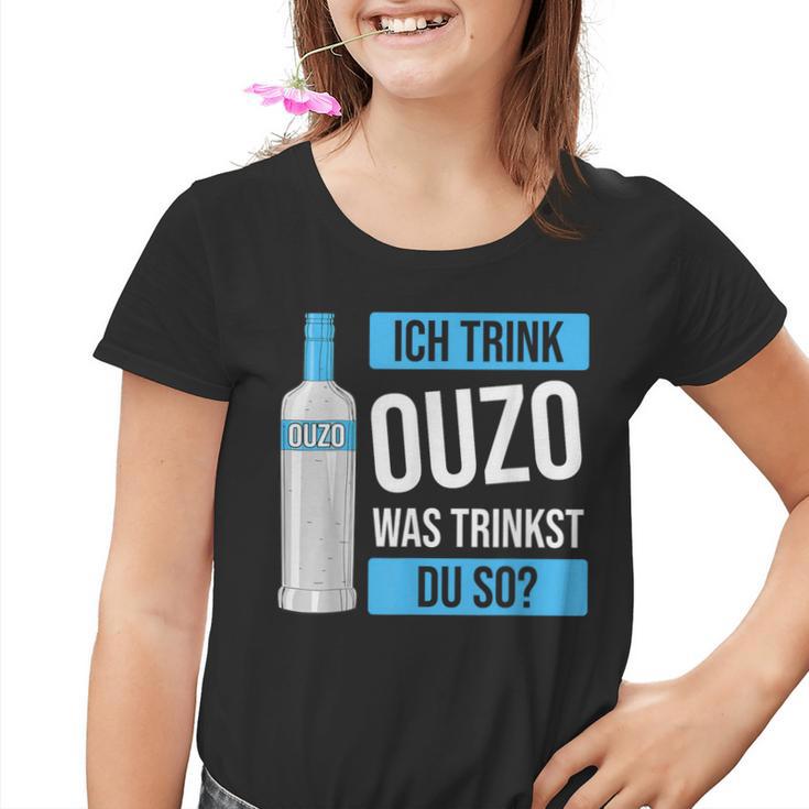 Ich Trink Ouzo Was Trinkst Du So Greece Schnaps Ouzo Kinder Tshirt