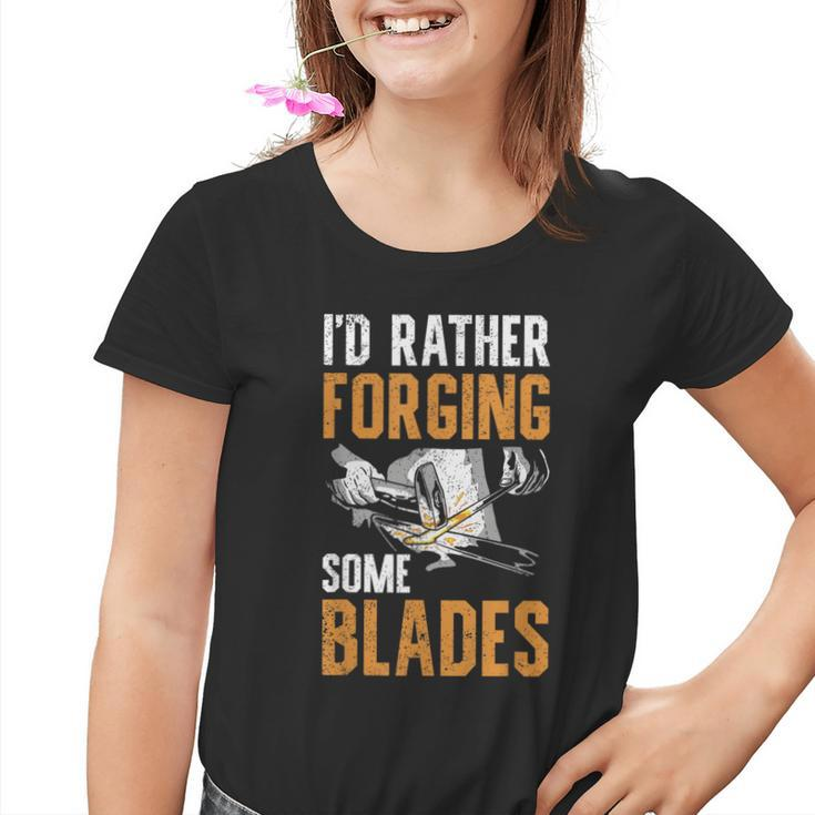 I'd Rather Forging Some Blades Klingen Schmied Kinder Tshirt