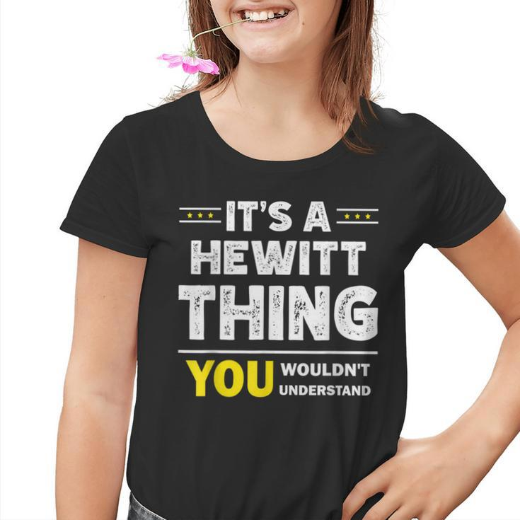 It's A Hewitt Thing You Wouldn't Understand Family Name Youth T-shirt
