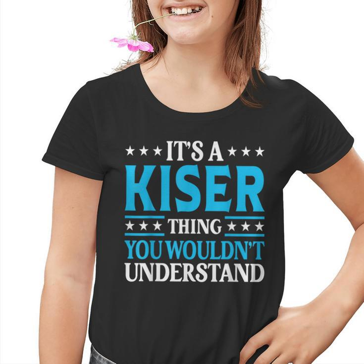 It's A Kiser Thing Surname Team Family Last Name Kiser Youth T-shirt